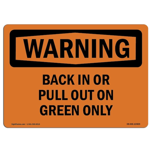 OSHA WARNING, 18" Width, Aluminum, 18" W, 24" L, Landscape, Back In Or Pull Out On Green Only
